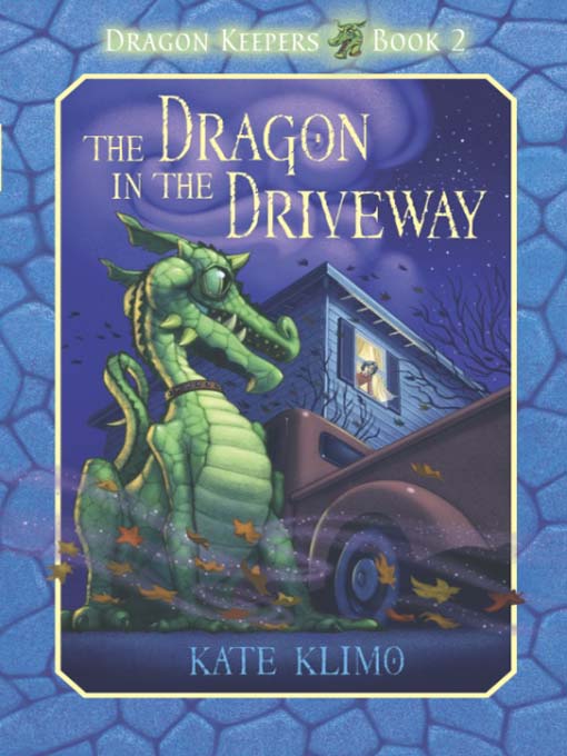 Kate Klimo创作的The Dragon in the Driveway作品的详细信息 - 可供借阅